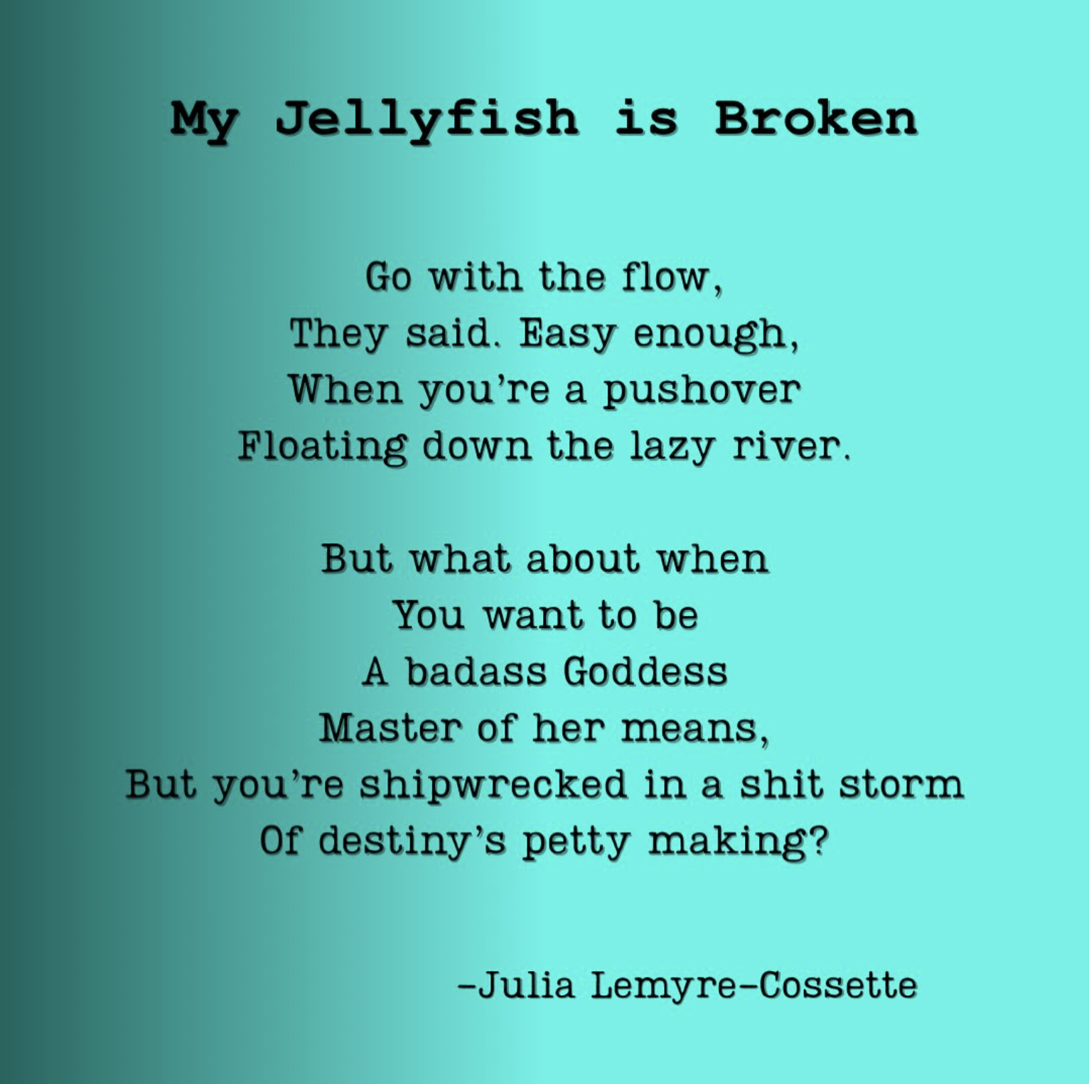 My Jelly Fish is Broken Poem